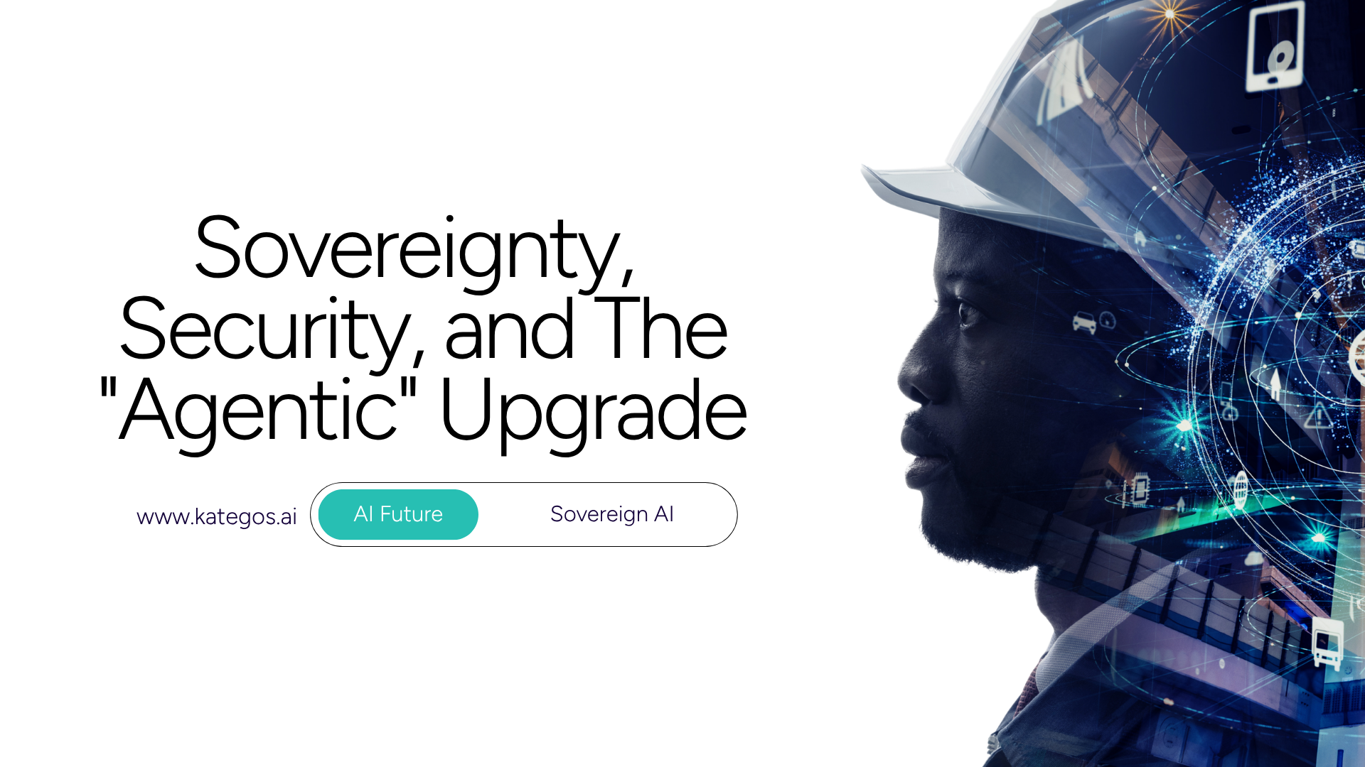 The Architecture of Trust: Sovereignty, Security, and the “Agentic” Upgrade